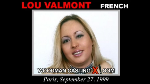 Lou Valmont - Woodman Casting X