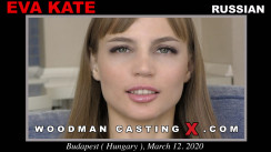 Download Eva Kate casting video files. A  girl, Eva Kate will have sex with Pierre Woodman. 